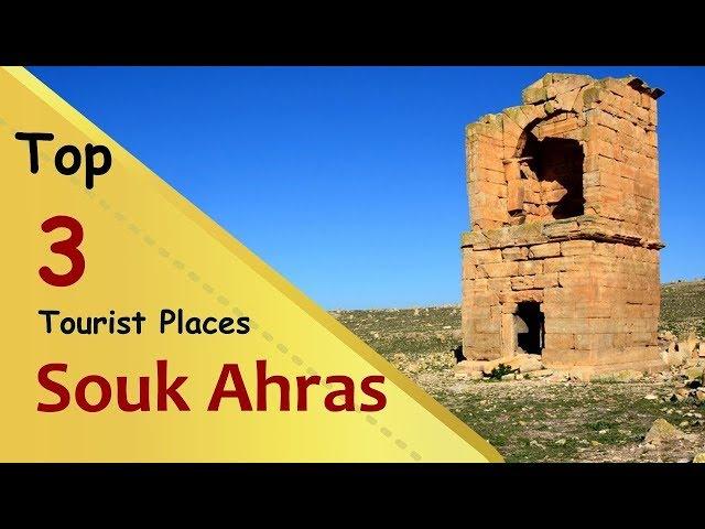 "SOUK AHRAS" Top 3 Tourist Places | Souk Ahras Tourism | ALGERIA