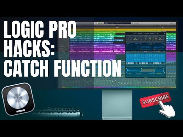 Logic Pro Hacks: Catch Function