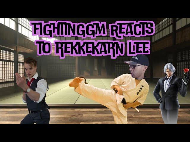 FightingGM Reacts To Rekkekarn Lee!