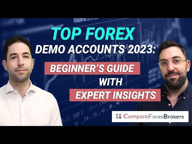 Top Forex Demo Accounts 2023: Beginner's Guide with Expert Insights