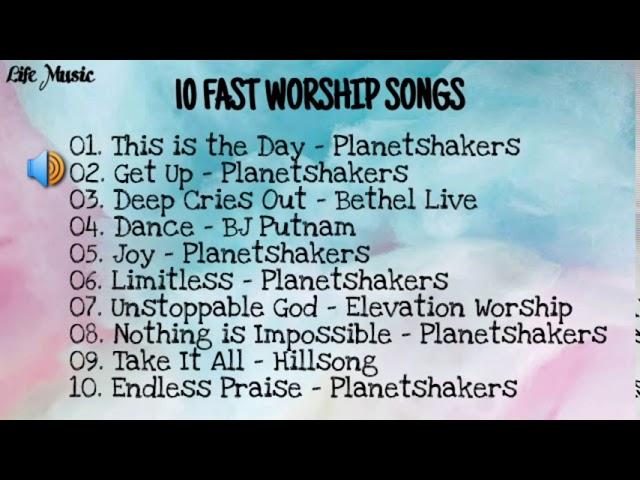 10 FAST WORSHIP SONGS