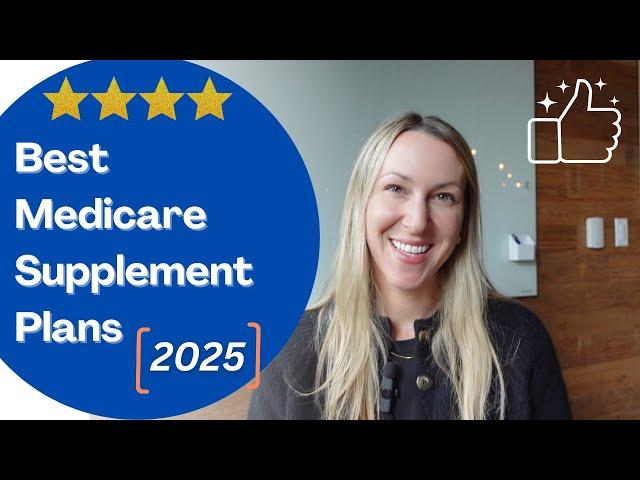 The Best Medicare Supplement Plans in 2024 and 2025