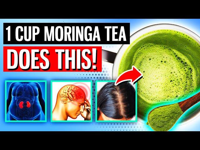 Drink 1 Cup Moringa Tea DAILY, See What Happens To Your Body