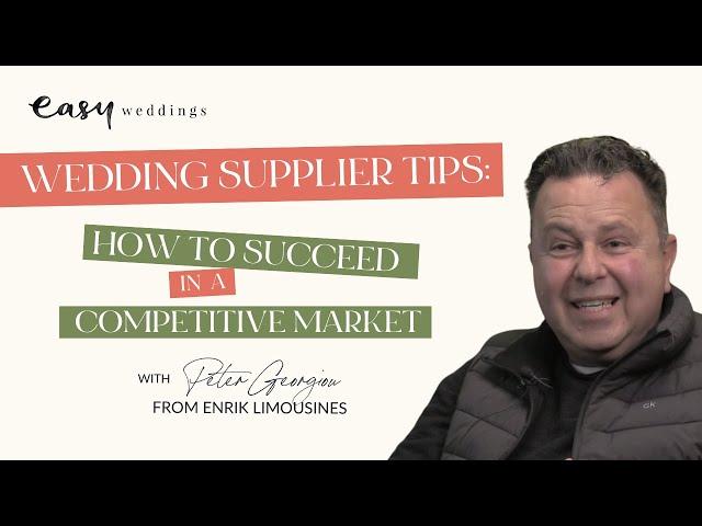 Wedding Supplier Tips: How to Succeed in a Competitive Market - with Enrik Limousines