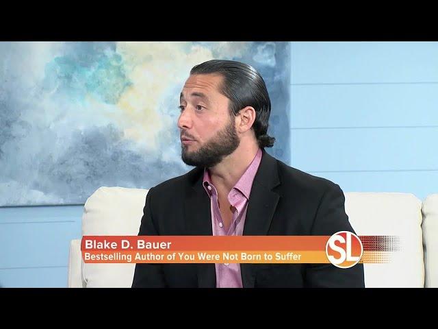 Bestselling author Blake Bauer talks about his new book You Were Not Born to Suffer