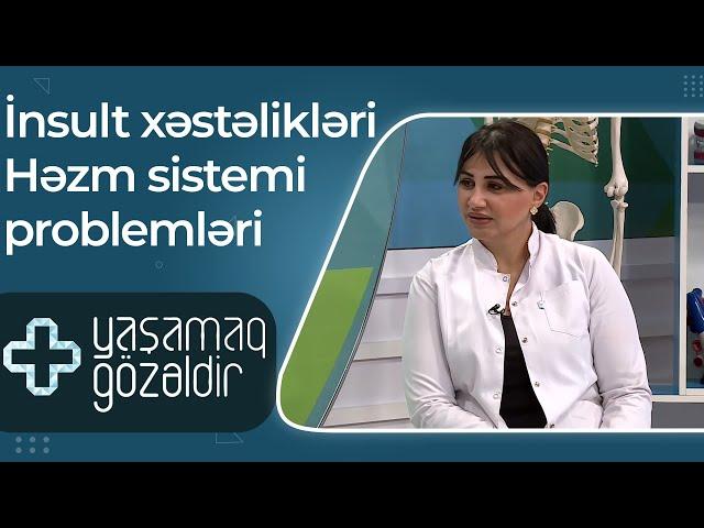 Yaşamaq gözəldir - İnsult xəstəlikləri - Lalə Abdulova, Həzm sistemi problemləri - Vəfa Əhmədova