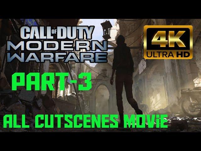 CALL OF DUTY MODERN WARFARE All Cutscenes Movie (2019) 4K - PART -3