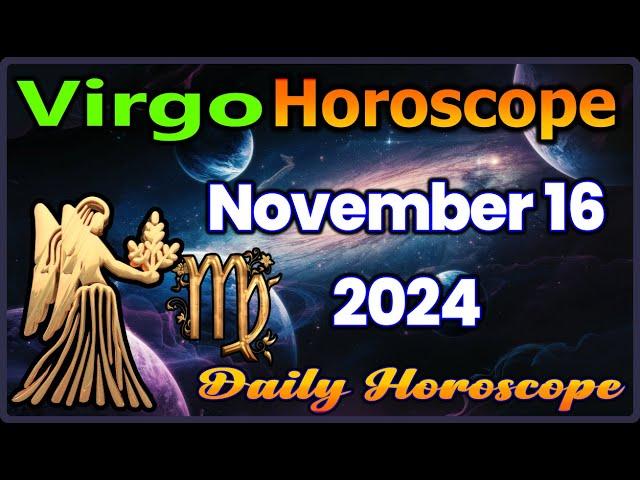 Virgo  Horoscope November 16 2024 | Virgo Today Horoscope |#VirgoHoroscopeNovember16