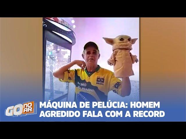 MÁQUINA DE PELÚCIA: HOMEM AGREDIDO FALA COM A RECORD