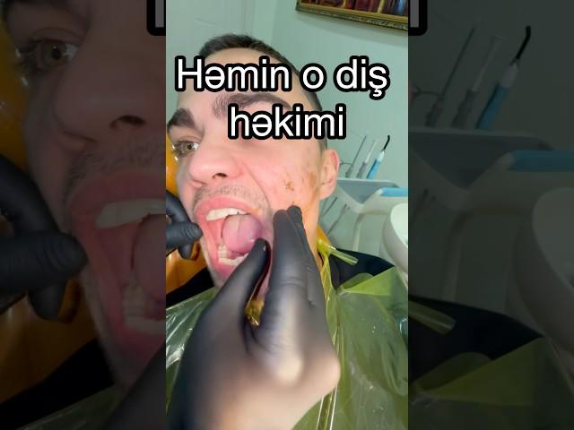 Həmin o diş həkimi