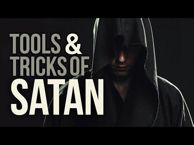 THE ARMY OF SATAN - PART 3 - Tools and Tricks of Satan