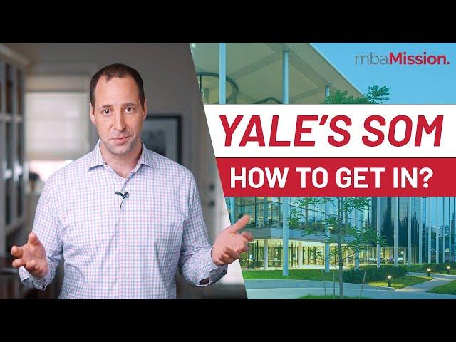 How to Get Into the Yale School of Management | Yale SOM