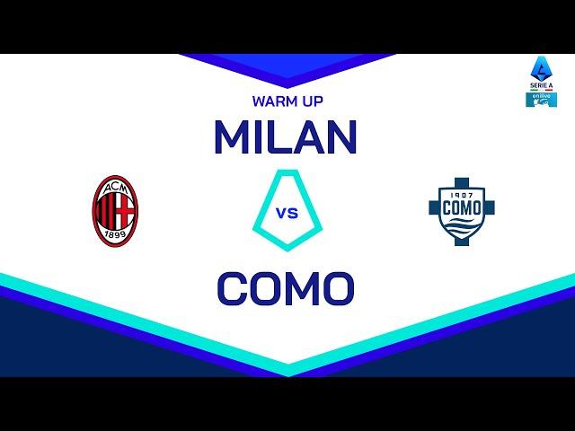  LIVE | Warm up | MILAN-COMO | Serie A Enilive 2024/25