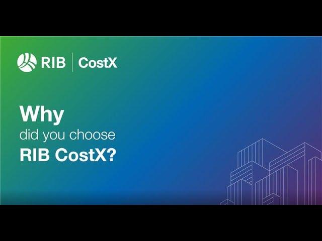 Why RIB CostX? Let Our Customers Tell You