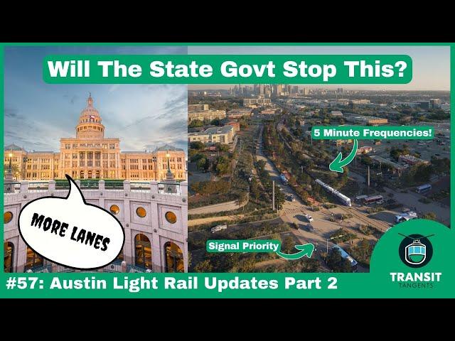 Major Transit Expansions in Austin Part II: Frequency, Capacity and The State Government