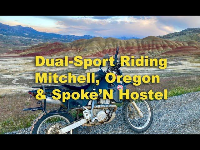 Dual-Sport Motorcycling Mitchell Oregon and Spoke'N Hostel