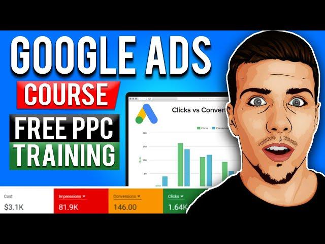 Google Ads Course: Free PPC Training for Savvy Entrepreneurs