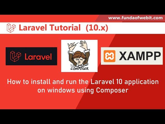 Laravel 10 Tutorial - How to install and run the laravel 10 application on windows 11 using composer