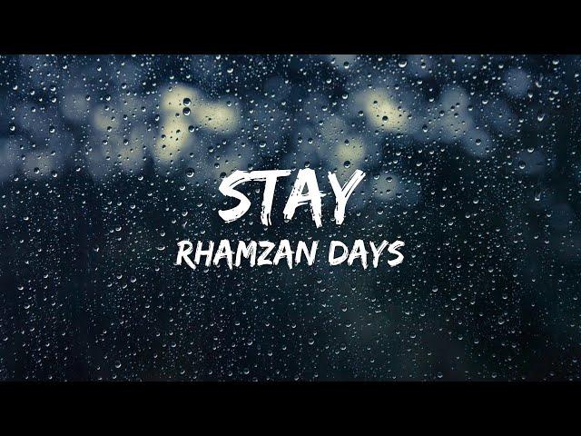 Rhamzan Days - Stay (Lyrics) - (Vocals Only)