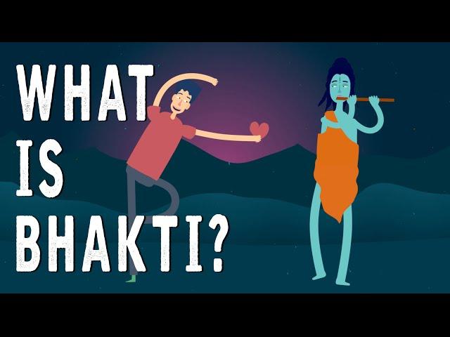 What is Bhakti?