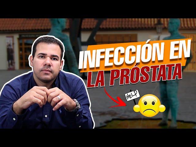 Infección de la Próstata Por Bacterias o Virus