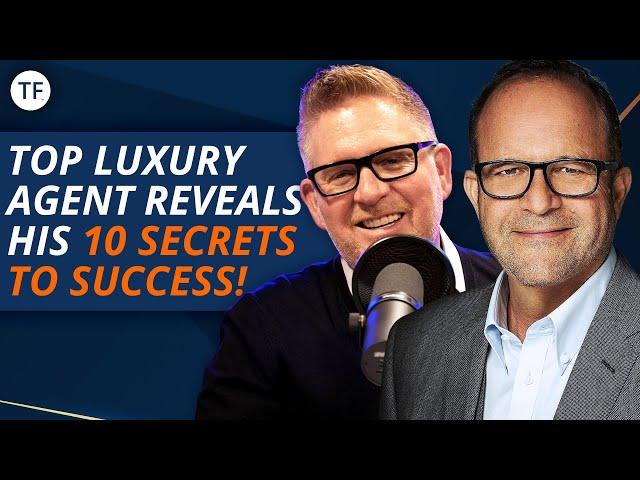 10 Steps to Success in Luxury Real Estate with Gary Gold