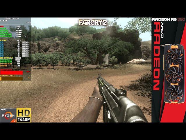 Far Cry 2 Maximum Settings, 1440p | R9 290 | R7 9800X3D 5.6GHz