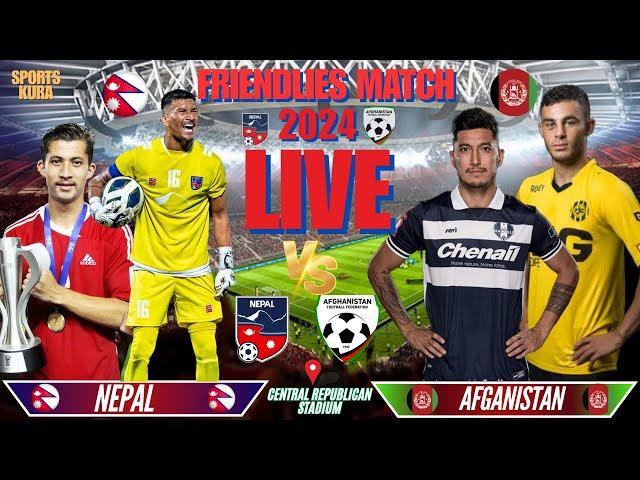 NEPAL VS AFGANISTAN MENS FOOTBALL LIVE | FRIENDLIES MATCH 2024 | LIVE COMMENTARY