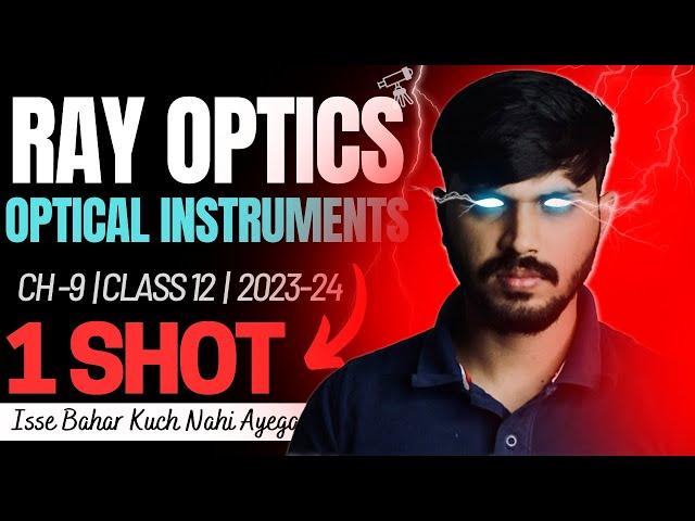 Class 12 Physics Ray Optics & Optical Instruments in ONESHOT with PYQ's | Chapter 9 | CBSE 2023-24 