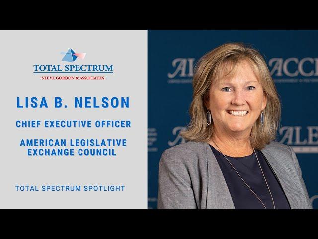 Spotlight Episode 21   Lisa Nelson - CEO American Legislative Exchange Council (ALEC)