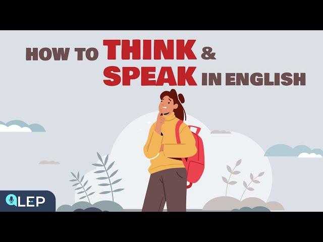 How To Think and Speak in English? | Podcast and Chill | Beginner