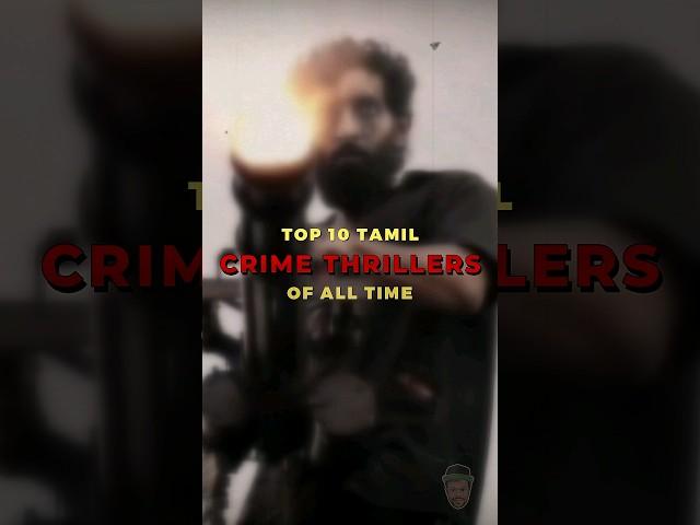 Top 10 Tamil Crime thrillers  #bestmovies #crime #thriller  #viralshorts #trending
