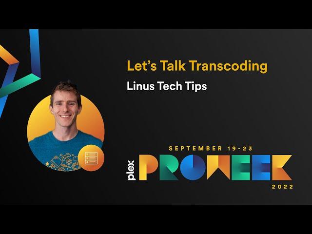 Plex Pro Week ‘22: Let’s Talk Transcoding