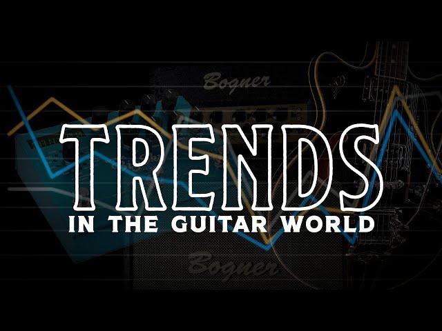 Trends in the Guitar World. Dipped In Tone Episode 42