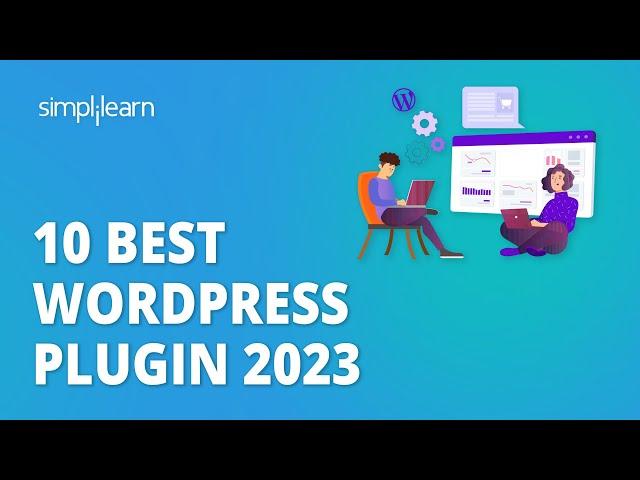  10 Best WordPress Plugin 2023 | Top 10 WordPress Plugins for Your WordPress Website | Simplilearn