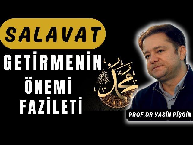 The Importance, Virtue and Effects of Bringing SALAVAT on Our Lives? | Yasin Pişgin