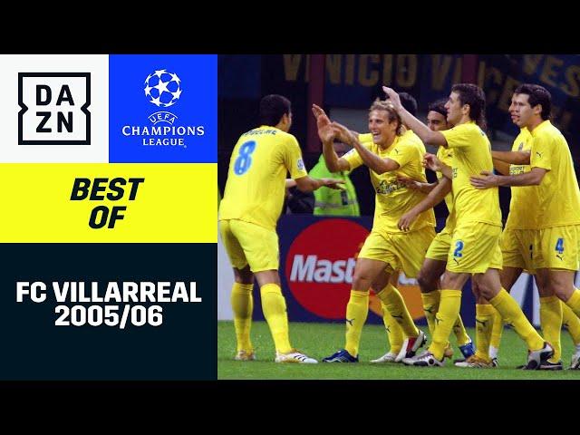 Als das gelbe U-Boot fast Europa eroberte: FC Villarreal 2005/06 | UEFA Champions League | DAZN