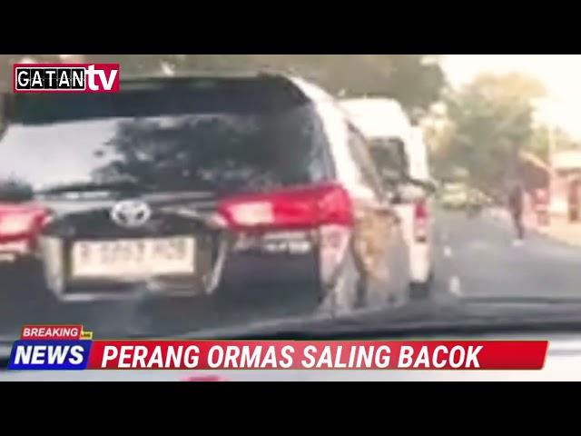 PERANG ORMAS SALING BACOK