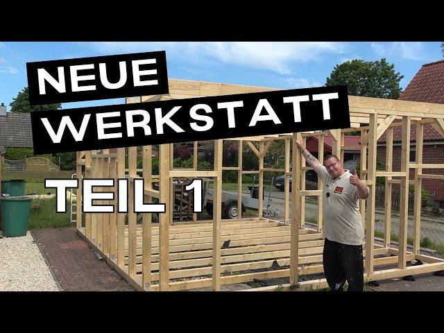 Werkstattbau Teil 1 von 3 - Holzrahmenkonstruktion