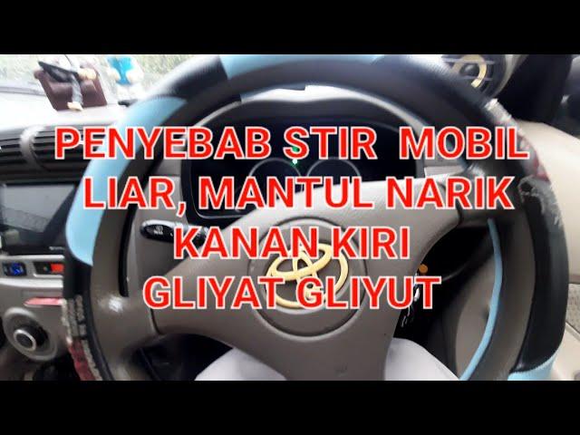 Penyebab Stir Mobil Terasa Liar /Narik Kanan Kiri