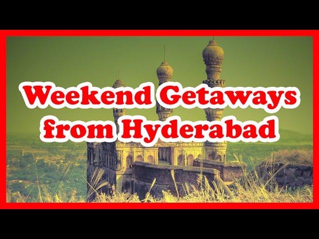 Best 5 Weekend Getaways from Hyderabad | India Weekend Getaways