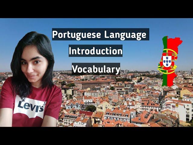 Portuguese Language  Introduction, some important words ,useful vocabulary