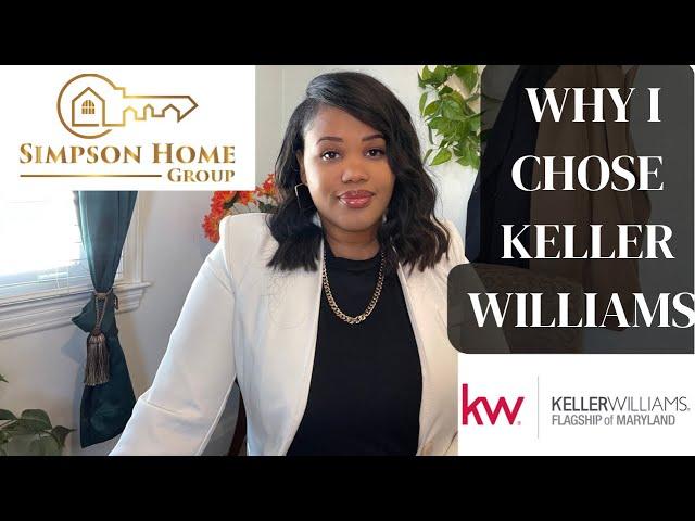 Why I chose Keller Williams | Real Estate Agent Brokerage