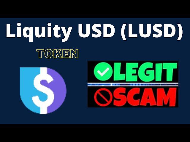 Is Liquity USD (LUSD) Token Scam or Legit ??