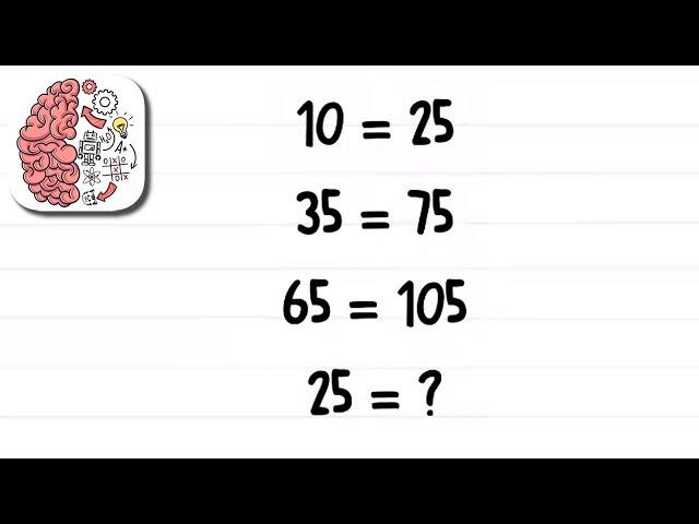 Как пройти Brain Test 90 уровень 10=25 35=75 65=105 25=?