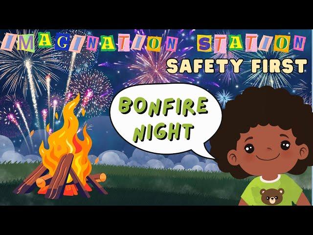 Imagination Station - Bonfire Night (WEEK 5)