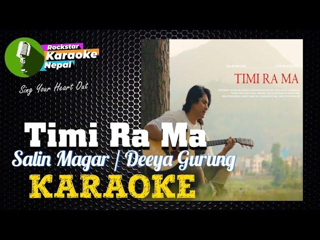 Timi Ra Ma Karaoke With Lyrics Salin Magar & Deeya Gurung