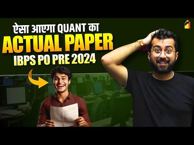 Quant Expected Paper (All 35 Ques) - IBPS PO Pre 2024 | Scoring 25+ Marks in Quant by Aashish Arora