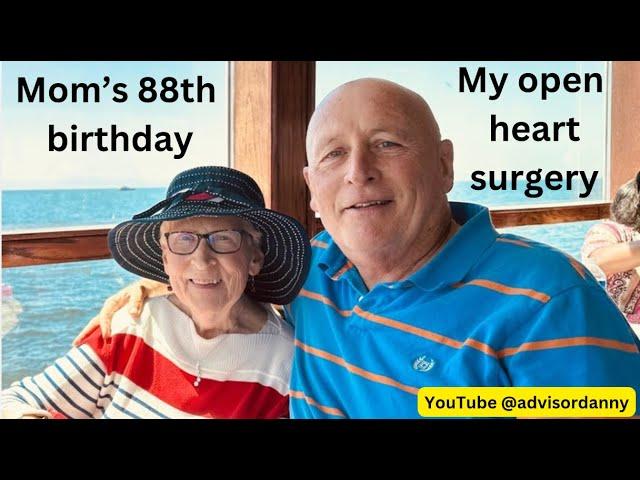 My moms 88th birthday with harbour cruises and my open heart surgery - everyday has good and bad