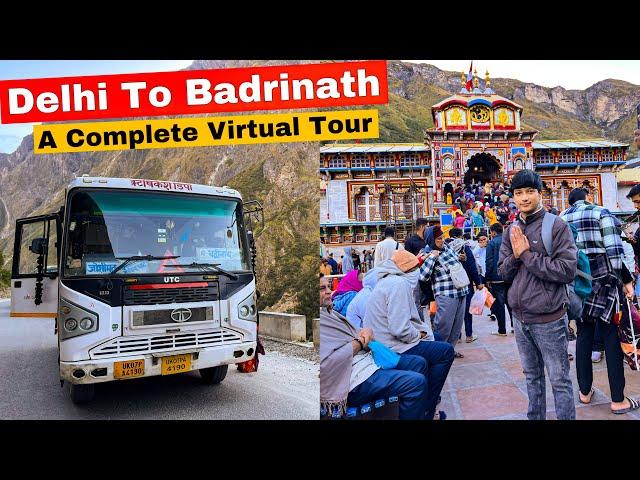 Delhi To Badrinath Dham | A Complete Virtual Tour | Badrinath Yatra 2023 - 24